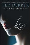 kiss-by-ted-dekker-and-erin-healy